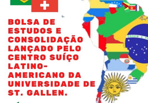 Bolsa de Estudo e Consolidação lançado pelo Centro Suíço Latino-americano da Universidade de St. Gallen.