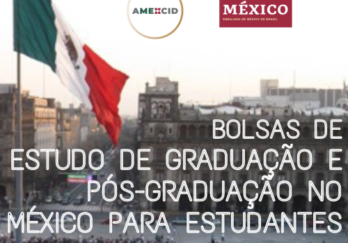 bolsas de estudo de graduação e pós-graduação no México para estudantes estrangeiros (1)